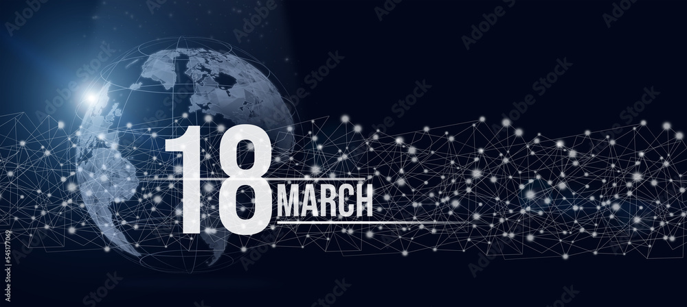 March 18th. Day 18 of month, Calendar date. Calendar day hologram of the planet earth in blue gradient style. Global futuristic communication network. Spring month, day of the year concept. March 18th. Day 18 of month, Calendar date. Calendar day hologram of the planet earth in blue gradient style. Global futuristic communication network. Spring month, day of the year concept.