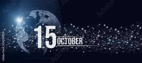 October 15th. Day 15 of month, Calendar date. Calendar day hologram of the planet earth in blue gradient style. Global futuristic communication network. Autumn month, day of the year concept.