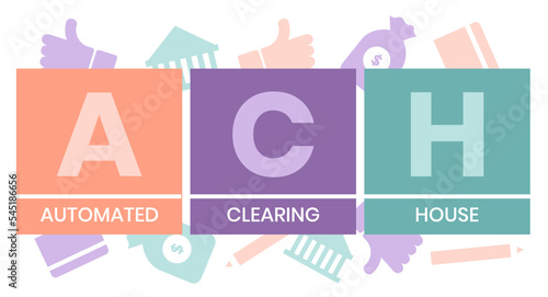 ACH - Automated Clearing House acronym, business concept background. Vector illustration for website banner, marketing materials, business presentation, online advertising. photo