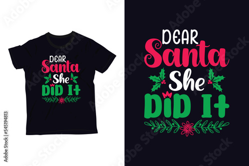 dear santa she did it t-shirt design