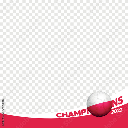 2022 champions poland world football championship profil picture frame fan support banner for social media photo