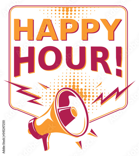Happy hour - colorful advertising sign with megaphone
