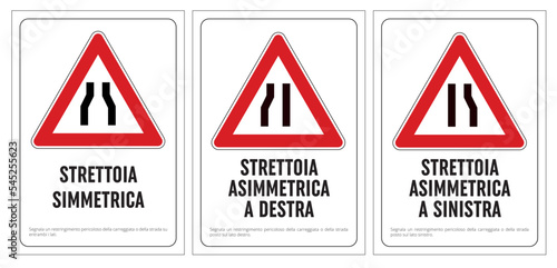 Strettoia simmetrica, asimmetrica a destra, asimmetrica a sinistra, città, vie, paesi, villaggi, cittadine isolate, campagne.	