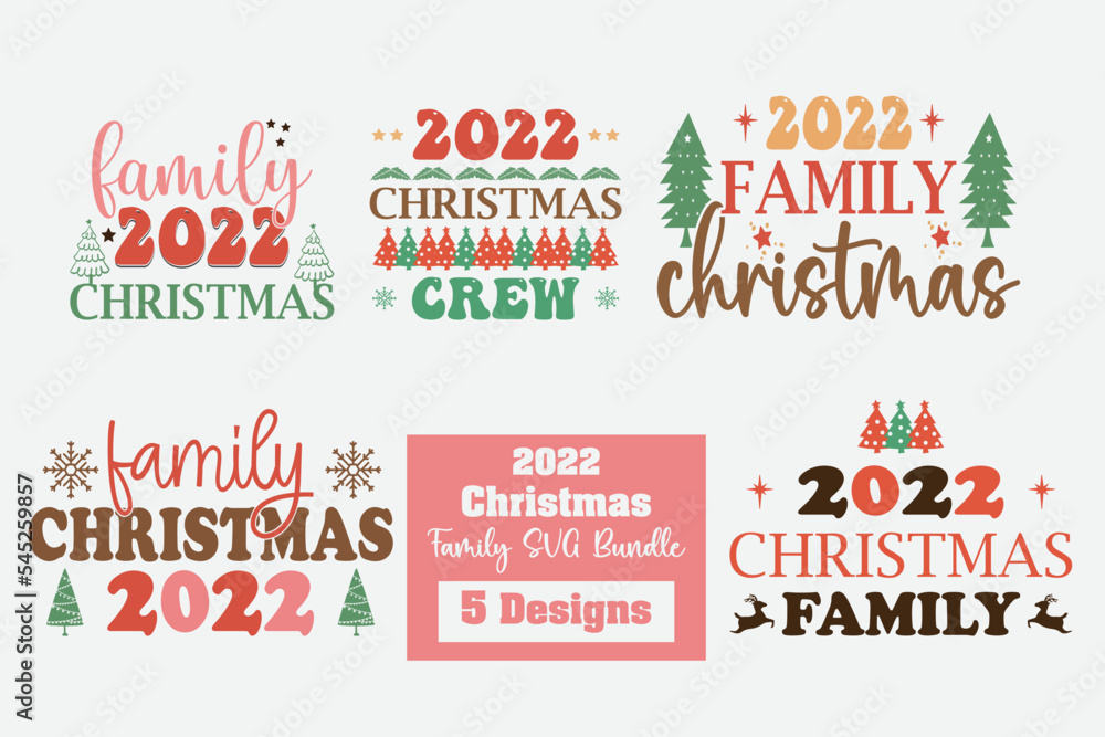 2022 Christmas family svg Bundle, Christmas t shirt, Christmas vector, Christmas tree. 2022 Christmas family svg Bundle, Christmas t shirt, Christmas vector, Christmas tree.