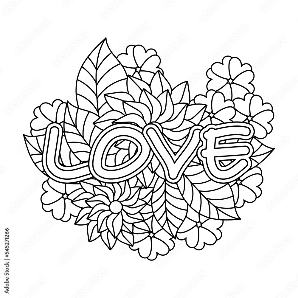 Love. Black and white coloring book page. Flowers and Leafs Doodle pattern. Valentine's Day Holiday. Vector illustration. Love. Black and white coloring book page. Flowers and Leafs Doodle pattern. Valentine's Day Holiday. Vector illustration.