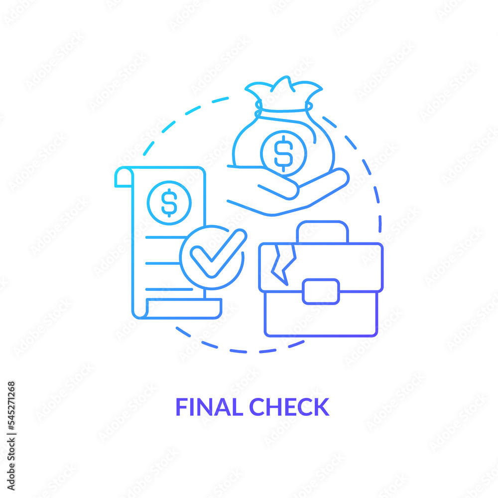 Final check blue gradient concept icon. Termination payments. Employee grievances on wage issue abstract idea thin line illustration. Isolated outline drawing. Myriad Pro-Bold font used Final check blue gradient concept icon. Termination payments. Employee grievances on wage issue abstract idea thin line illustration. Isolated outline drawing. Myriad Pro-Bold font used