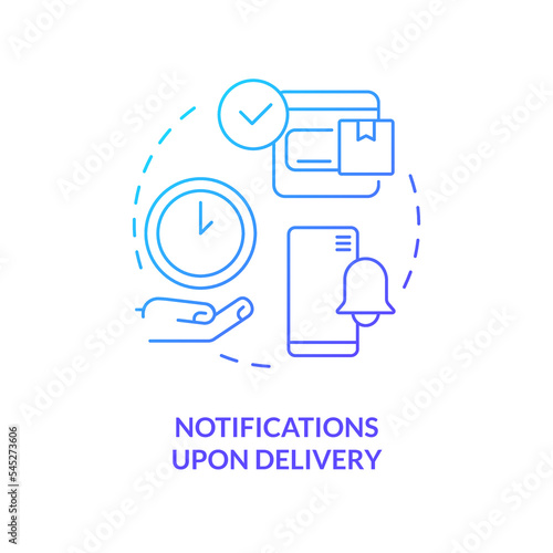 Notification upon delivery blue gradient concept icon. Shipping alerts. Parcel progress message. Receive order abstract idea thin line illustration. Isolated outline drawing. Myriad Pro-Bold font used