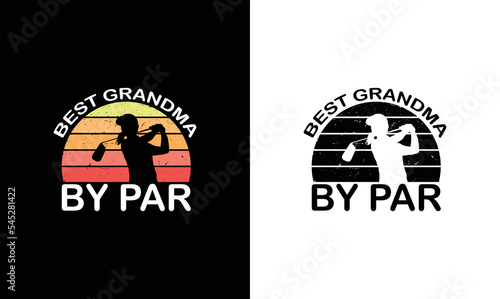 Best Grandma By Par, Golf Quote T shirt design, Vintage