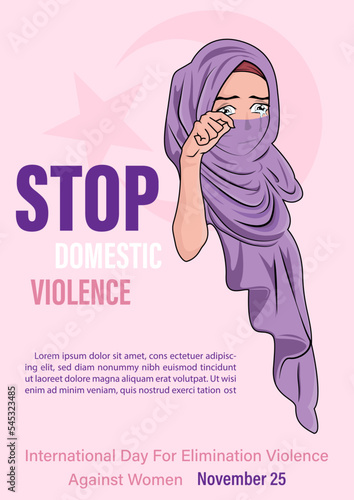 Women wear Khimar (Muslim clothes) crying with wording about International day for the elimination of Violence Against Women's campaign and example texts.