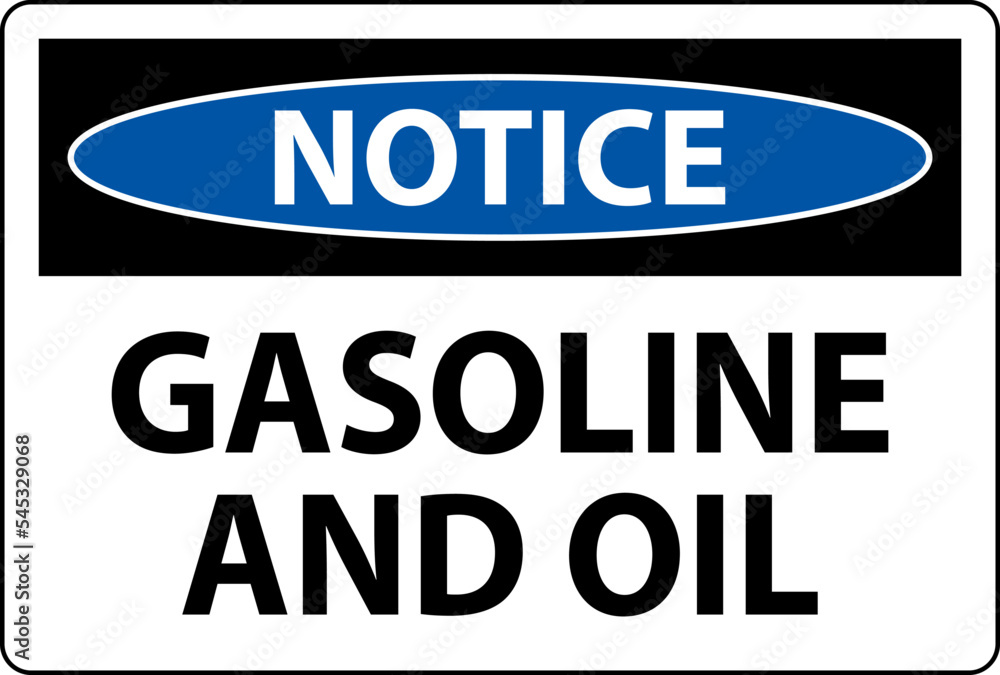 Notice Sign Gasoline And Oil On White Background