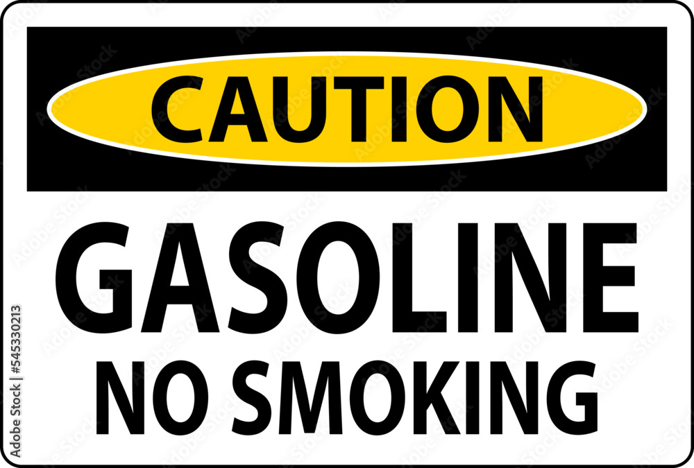 Caution Sign Gasoline, No Smoking On White Background Caution Sign Gasoline, No Smoking On White Background
