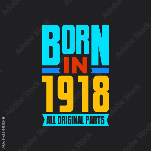 Born in 1918, All Original Parts. Vintage Birthday celebration for 1918