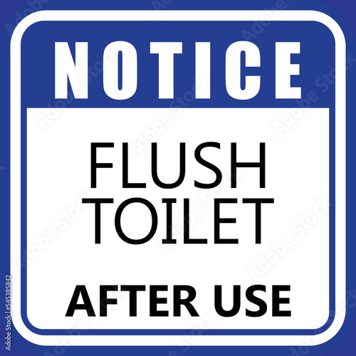 NOTICE, Flush Toilet, After Use, sticker label
