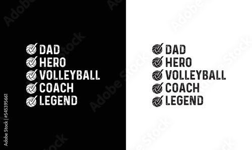 Dad Hero Volleyball Coach Legend Volleyball Quote T shirt design, typography