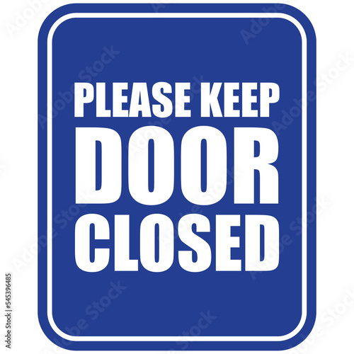 Please Keep, Door Closed, sticker label