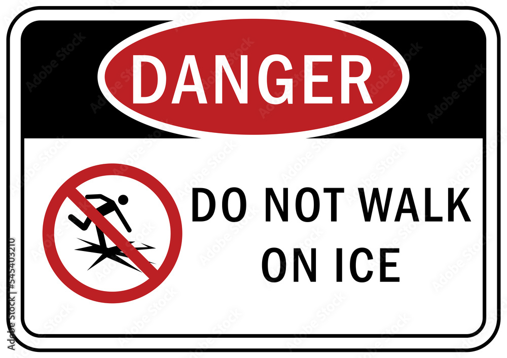 Beware of thin ice warning sign do not walk on ice