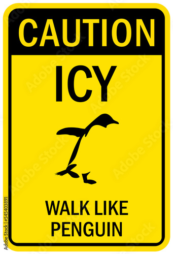 Icy warning sign icy, walk like penguin
