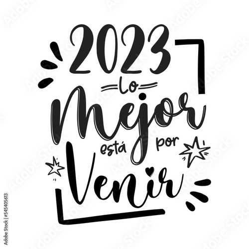 2023 los mejor está por venir, año nuevo, feliz año nuevo, navidad, lettering en español,  felicitación