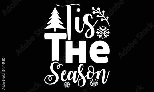 Tis The Season Svg Design, Christmas SVG, Holiday Svg, Christmas Cut File
