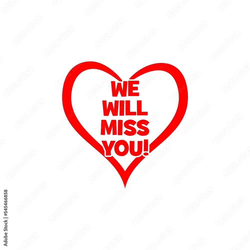 We Will Miss You Logo Isolated On White Background Stock Illustration Adobe Stock 1358