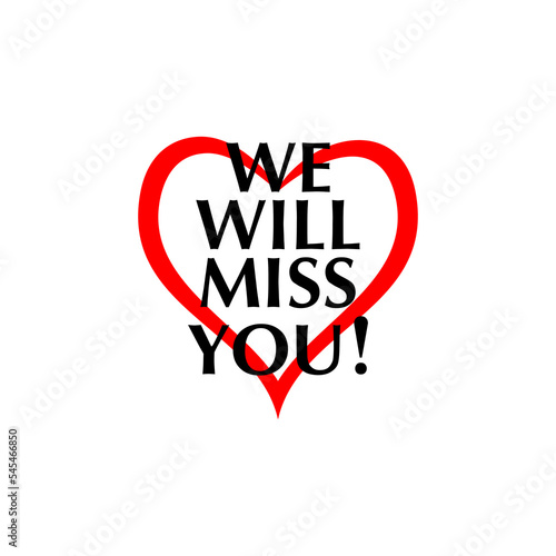 We will miss you logo isolated on white background