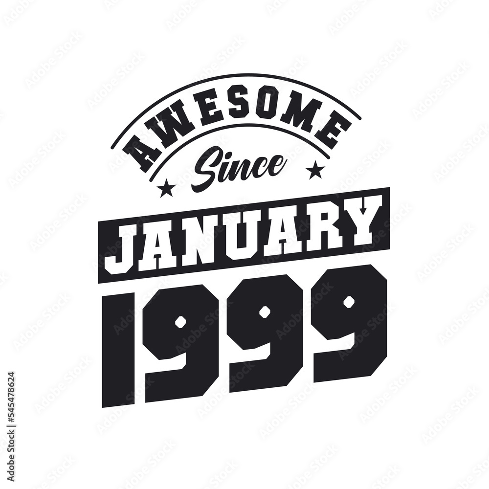 Obraz premium Awesome Since January 1999. Born in January 1999 Retro Vintage Birthday