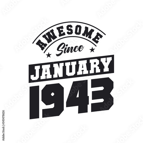 Awesome Since January 1943. Born in January 1943 Retro Vintage Birthday