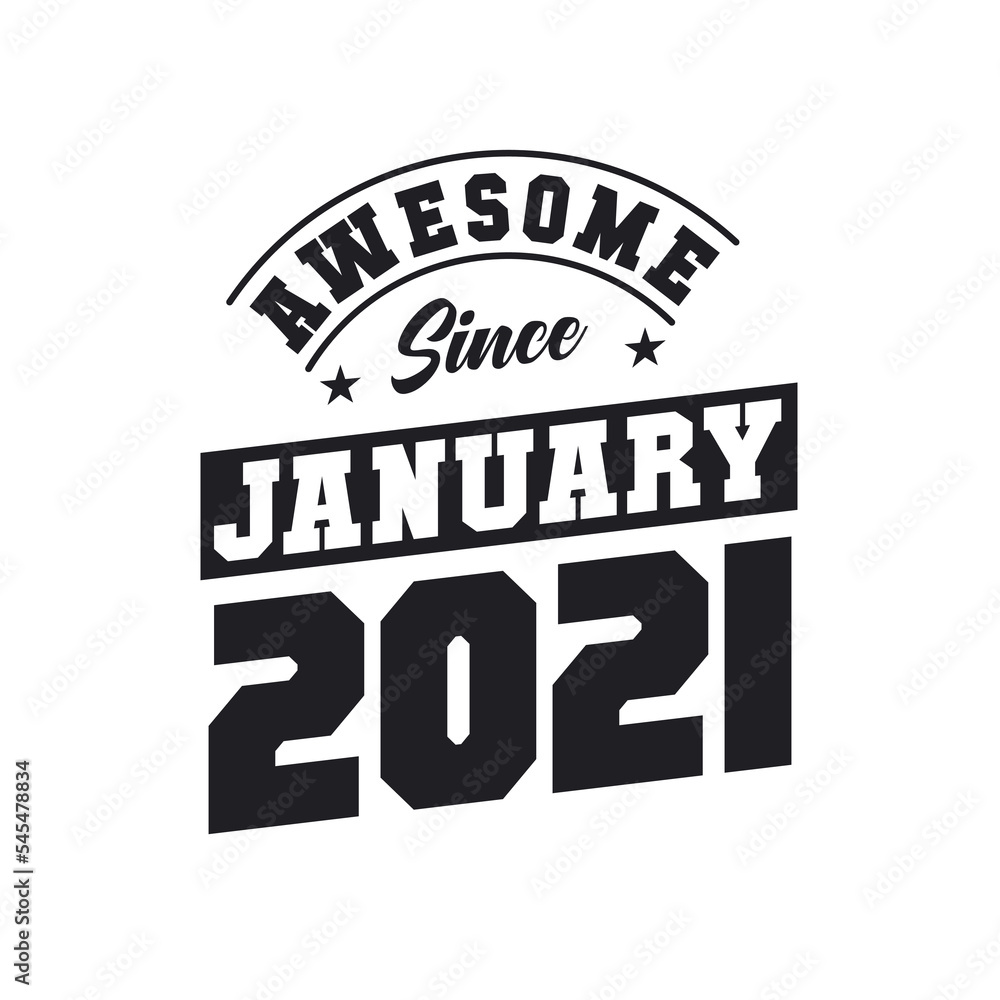 Obraz premium Awesome Since January 2021. Born in January 2021 Retro Vintage Birthday