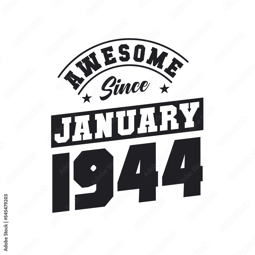 Obraz premium Awesome Since January 1944. Born in January 1944 Retro Vintage Birthday