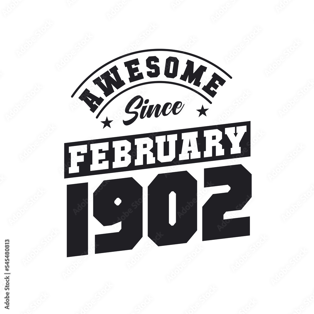 Obraz premium Awesome Since February 1902. Born in February 1902 Retro Vintage Birthday