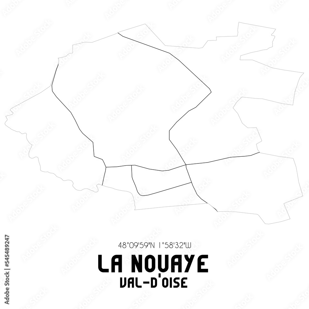 LA NOUAYE Val-d'Oise. Minimalistic street map with black and white lines.
