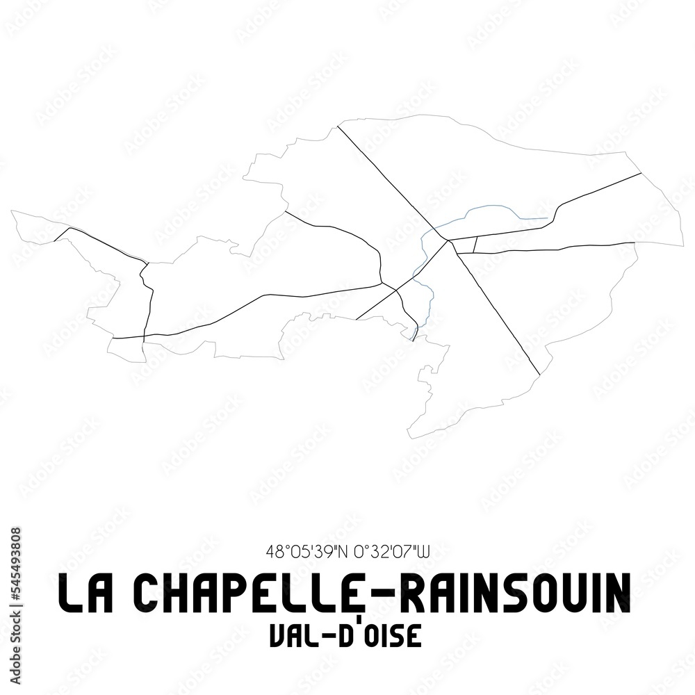 LA CHAPELLE-RAINSOUIN Val-d'Oise. Minimalistic street map with black and white lines. LA CHAPELLE-RAINSOUIN Val-d'Oise. Minimalistic street map with black and white lines.