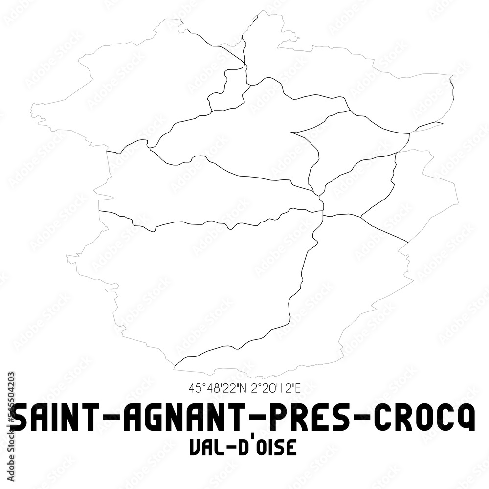 SAINT-AGNANT-PRES-CROCQ Val-d'Oise. Minimalistic street map with black and white lines.