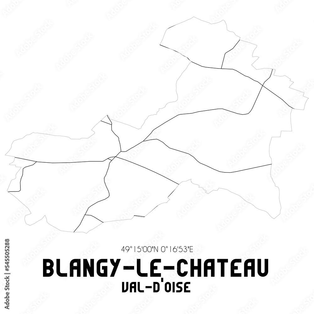 BLANGY-LE-CHATEAU Val-d'Oise. Minimalistic street map with black and white lines. BLANGY-LE-CHATEAU Val-d'Oise. Minimalistic street map with black and white lines.