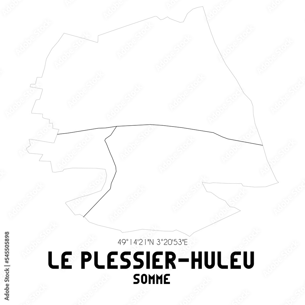 LE PLESSIER-HULEU Somme. Minimalistic street map with black and white lines. LE PLESSIER-HULEU Somme. Minimalistic street map with black and white lines.