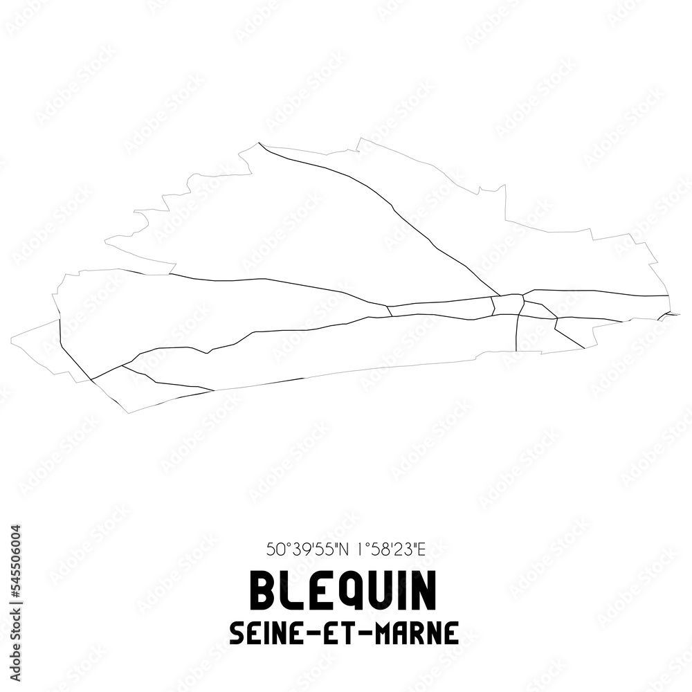 BLEQUIN Seine-et-Marne. Minimalistic street map with black and white lines.