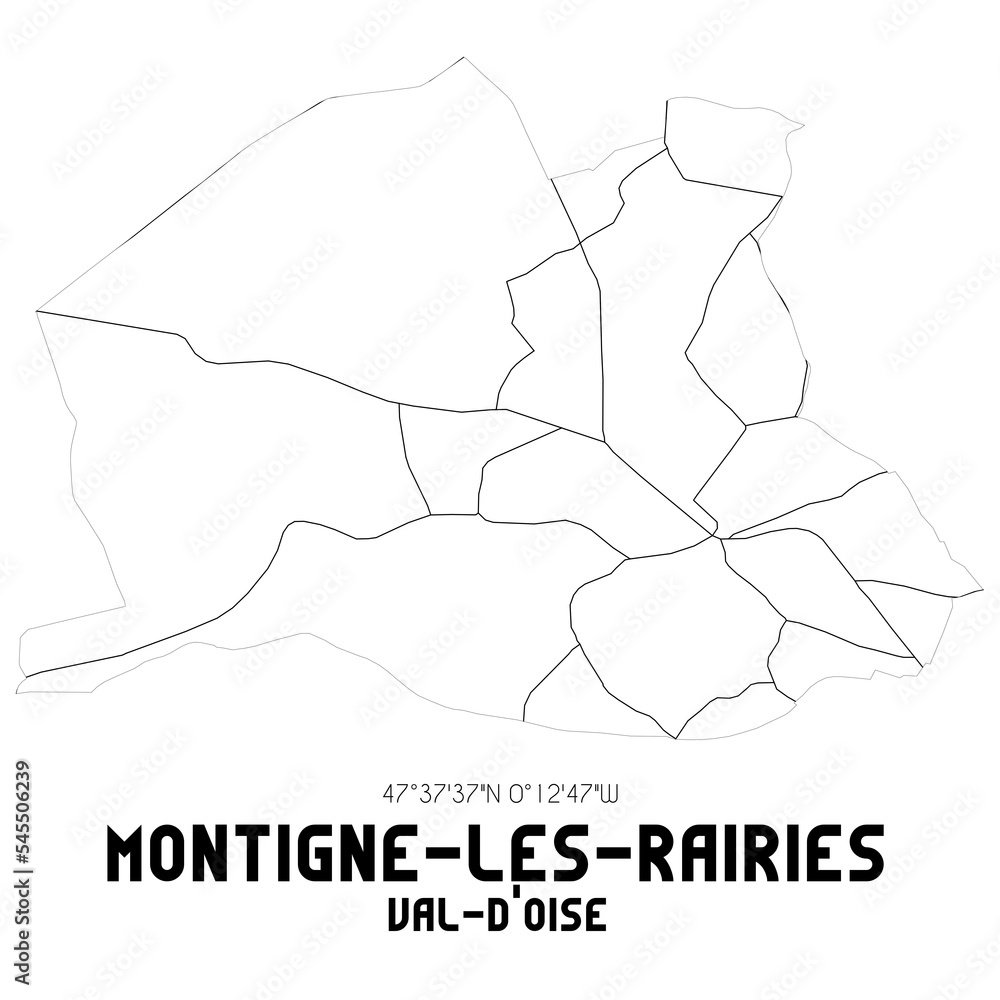 MONTIGNE-LES-RAIRIES Val-d'Oise. Minimalistic street map with black and white lines. MONTIGNE-LES-RAIRIES Val-d'Oise. Minimalistic street map with black and white lines.