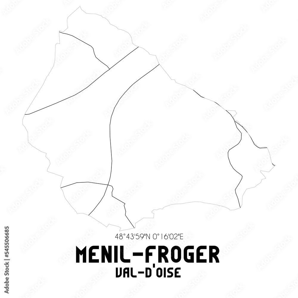 MENIL-FROGER Val-d'Oise. Minimalistic street map with black and white lines. MENIL-FROGER Val-d'Oise. Minimalistic street map with black and white lines.