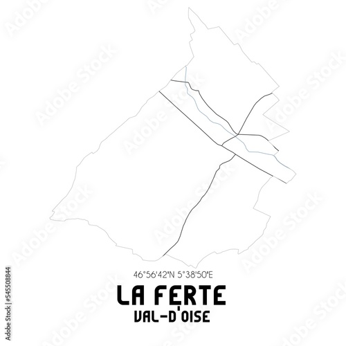 LA FERTE Val-d'Oise. Minimalistic street map with black and white lines. photo