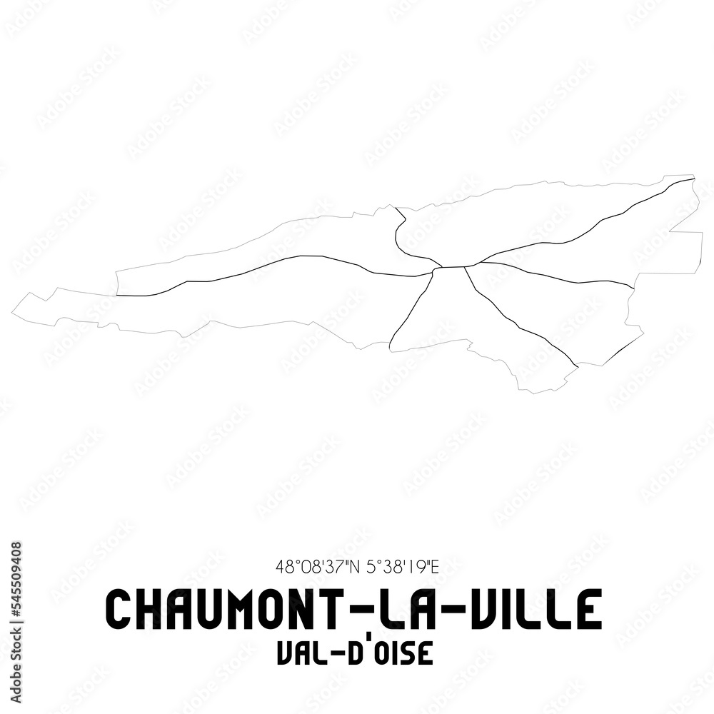 CHAUMONT-LA-VILLE Val-d'Oise. Minimalistic street map with black and white lines. CHAUMONT-LA-VILLE Val-d'Oise. Minimalistic street map with black and white lines.