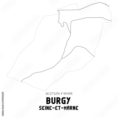 Fototapeta Naklejka Na Ścianę i Meble -  BURGY Seine-et-Marne. Minimalistic street map with black and white lines.