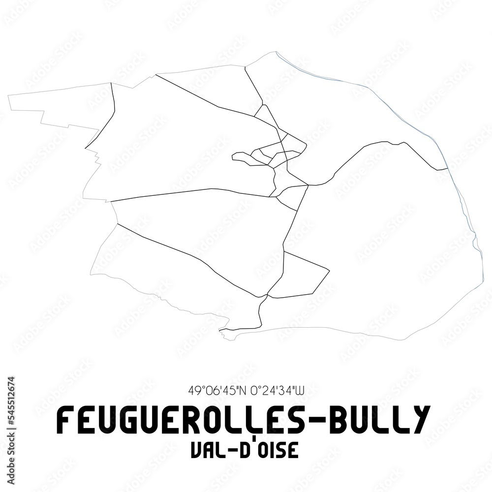 FEUGUEROLLES-BULLY Val-d'Oise. Minimalistic street map with black and white lines. FEUGUEROLLES-BULLY Val-d'Oise. Minimalistic street map with black and white lines.