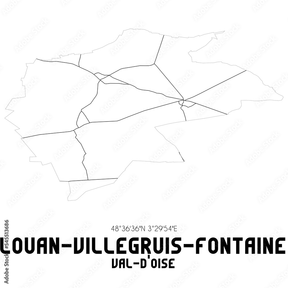 LOUAN-VILLEGRUIS-FONTAINE Val-d'Oise. Minimalistic street map with black and white lines.