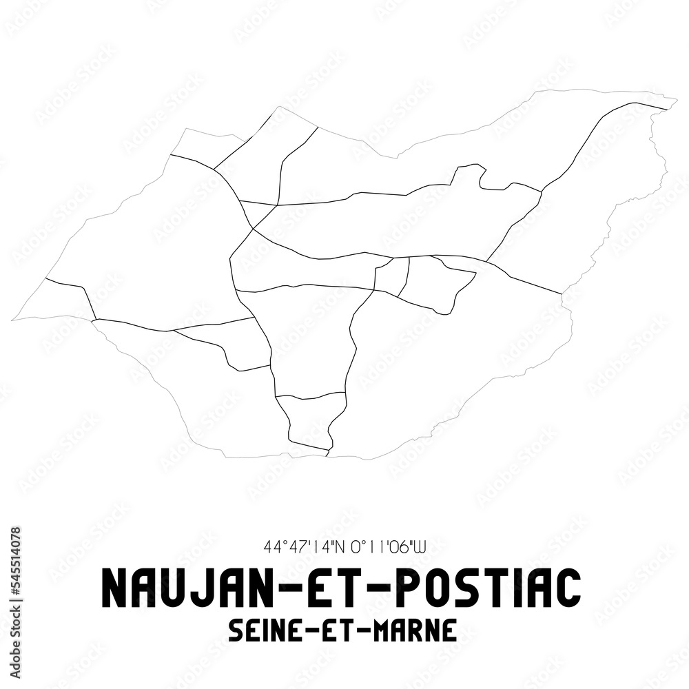 NAUJAN-ET-POSTIAC Seine-et-Marne. Minimalistic street map with black and white lines.
