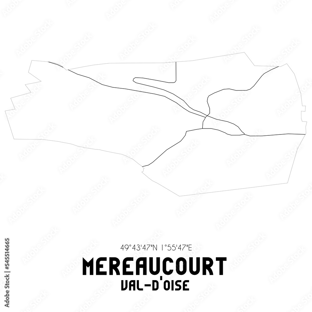 MEREAUCOURT Val-d'Oise. Minimalistic street map with black and white lines. MEREAUCOURT Val-d'Oise. Minimalistic street map with black and white lines.
