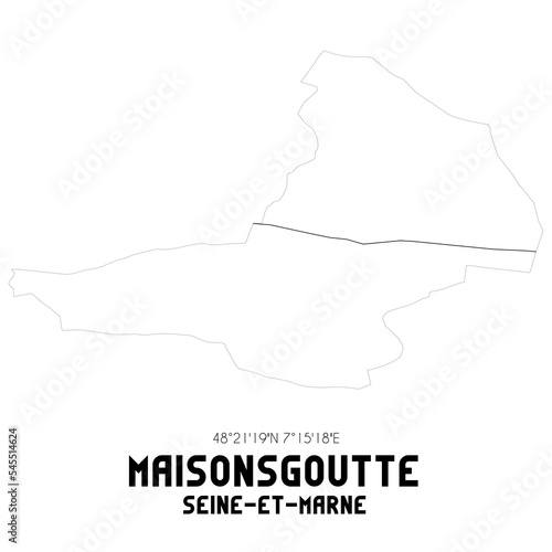 MAISONSGOUTTE Seine-et-Marne. Minimalistic street map with black and white lines.