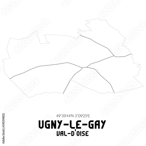UGNY-LE-GAY Val-d Oise. Minimalistic street map with black and white lines.