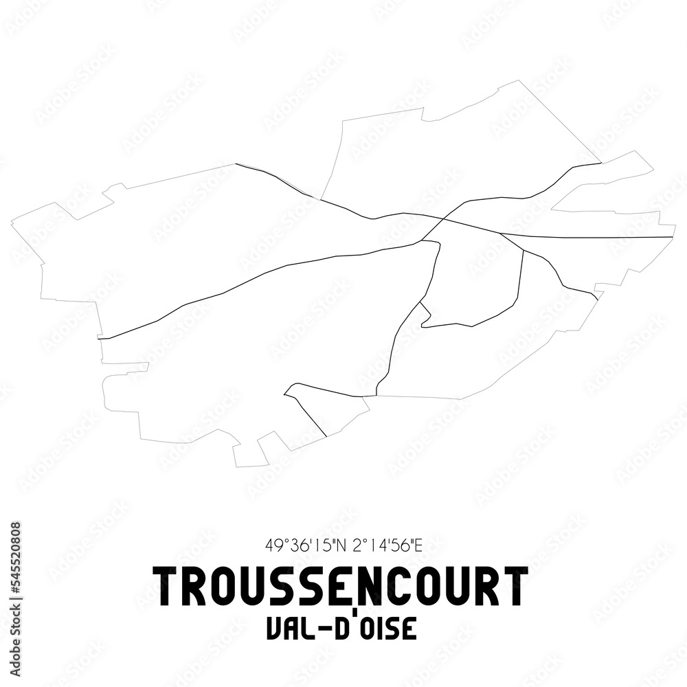 TROUSSENCOURT Val-d'Oise. Minimalistic street map with black and white lines. TROUSSENCOURT Val-d'Oise. Minimalistic street map with black and white lines.
