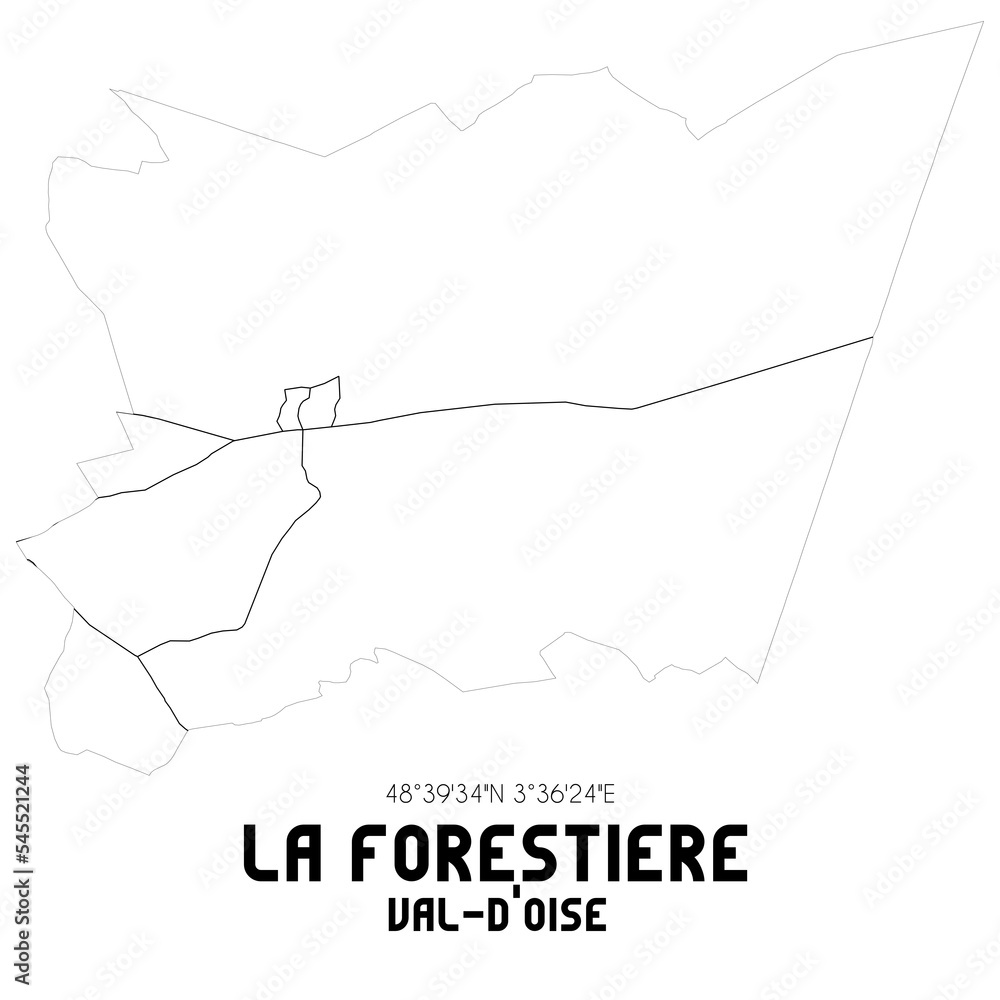 LA FORESTIERE Val-d'Oise. Minimalistic street map with black and white lines. LA FORESTIERE Val-d'Oise. Minimalistic street map with black and white lines.