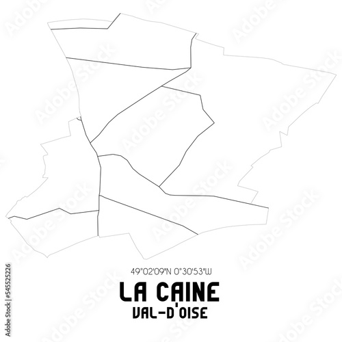 LA CAINE Val-d'Oise. Minimalistic street map with black and white lines.